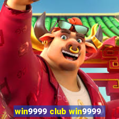 win9999 club win9999